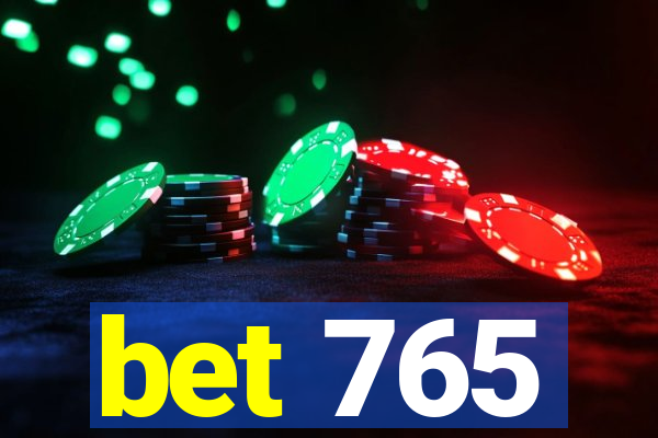 bet 765